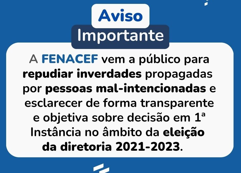 FENACEF cumpre estatuto e determinação judicial sobre novas eleições – gestão 05 a 12/23